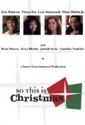 So This Is Christmas is the best movie in Erika Daniel Rods filmography.