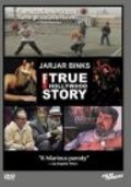 JarJar Binks: The F! True Hollywood Story is the best movie in Dudley Beene filmography.