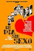 Un dia sin sexo movie in Frank Perez-Garland filmography.