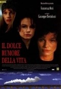 Il dolce rumore della vita movie in Francesca Neri filmography.