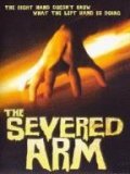 The Severed Arm movie in Thomas S. Alderman filmography.