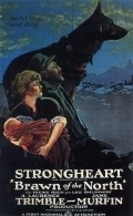 Brawn of the North is the best movie in Strongheart the Dog filmography.