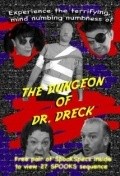 The Dungeon of Dr. Dreck is the best movie in Magoo Gelehrter filmography.