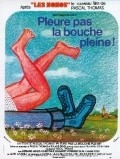 Pleure pas la bouche pleine is the best movie in Helene Dieudonne filmography.