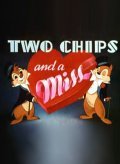 Two Chips and a Miss movie in Jack Hannah filmography.