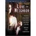Love Thy Neighbor is the best movie in Scott Wickware filmography.