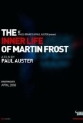 The Inner Life of Martin Frost movie in Paul Auster filmography.