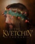 Kvetchin' of the Christ is the best movie in Perry Smith filmography.