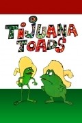 Tijuana Toads movie in Hawley Pratt filmography.