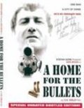 A Home for the Bullets is the best movie in Connor McFadyen filmography.
