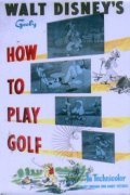 How to Play Golf movie in Jack Kinney filmography.