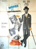Mefiez-vous, mesdames! is the best movie in Marcel Peres filmography.