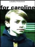 For Caroline is the best movie in Justin Torres filmography.