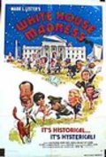 White House Madness is the best movie in Steve Freedman filmography.