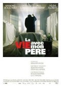 La vie avec mon pere is the best movie in Pierre-Antoine Lasnier filmography.
