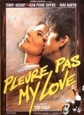 Pleure pas my love movie in Jean-Pierre Sentier filmography.