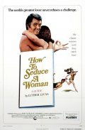 How to Seduce a Woman is the best movie in Angus Duncan filmography.