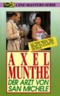 Axel Munthe - Der Arzt von San Michele is the best movie in Antoine Balpetre filmography.