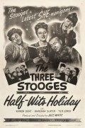 Half-Wits Holiday movie in Moe Howard filmography.