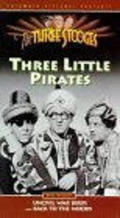 Three Little Pirates movie in Edward Bernds filmography.