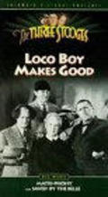 Loco Boy Makes Good movie in Jules White filmography.