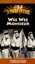 Wee Wee Monsieur movie in Moe Howard filmography.