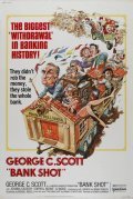 Bank Shot movie in George C. Scott filmography.