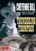 Thundering Thompson movie in Silver Tip Baker filmography.