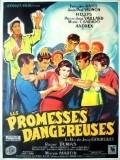 Les promesses dangereuses movie in Jean Gourguet filmography.