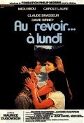 Au revoir a lundi movie in Claude Brasseur filmography.