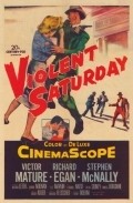 Violent Saturday movie in Richard Fleischer filmography.