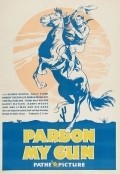 Pardon My Gun is the best movie in Mona Ray filmography.