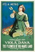 The Flower of No Man's Land movie in Viola Dana filmography.
