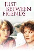 Just Between Friends movie in Ted Danson filmography.