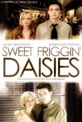 Sweet Friggin' Daisies movie in Zooey Deschanel filmography.
